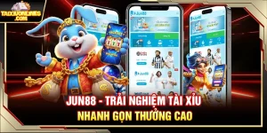 Jun88 – Trải Nghiệm Tài Xỉu Nhanh Gọn Thưởng Cao