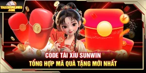 Code Tài Xỉu Sunwin – Tổng Hợp Mã Quà Tặng Mới Nhất