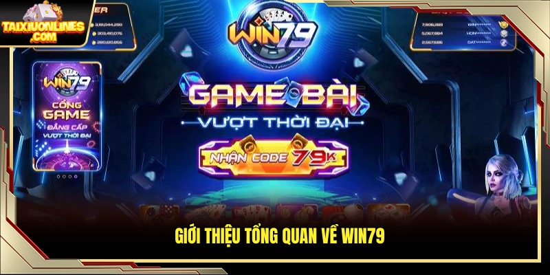 Vài nét về sân chơi đổi thưởng Win79