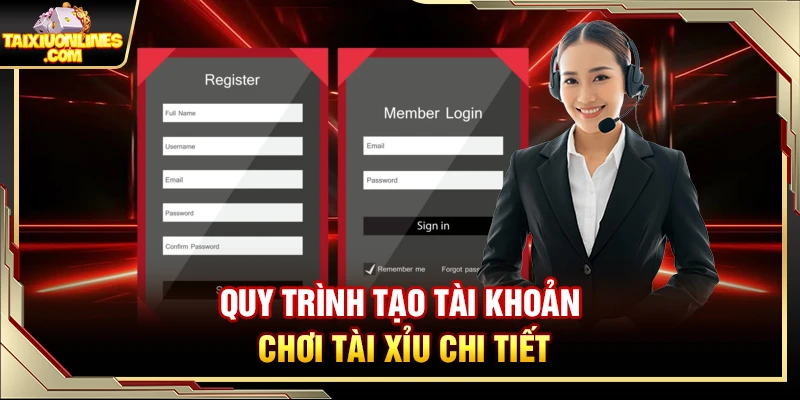 Quy trình tạo tài khoản chơi Tài Xỉu online chi tiết